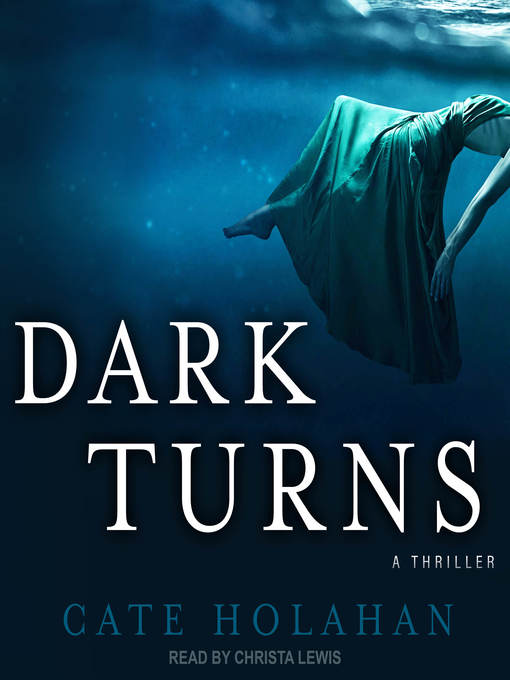 Title details for Dark Turns by Cate Holahan - Wait list